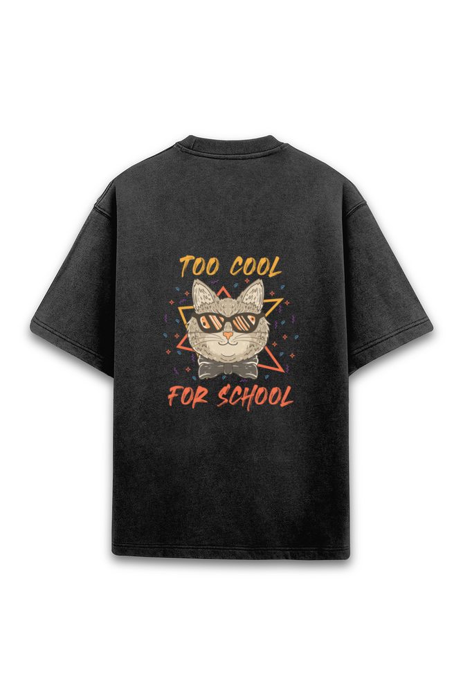 Too Cool For School Acid Wash Oversized T-Shirt - Back Printed