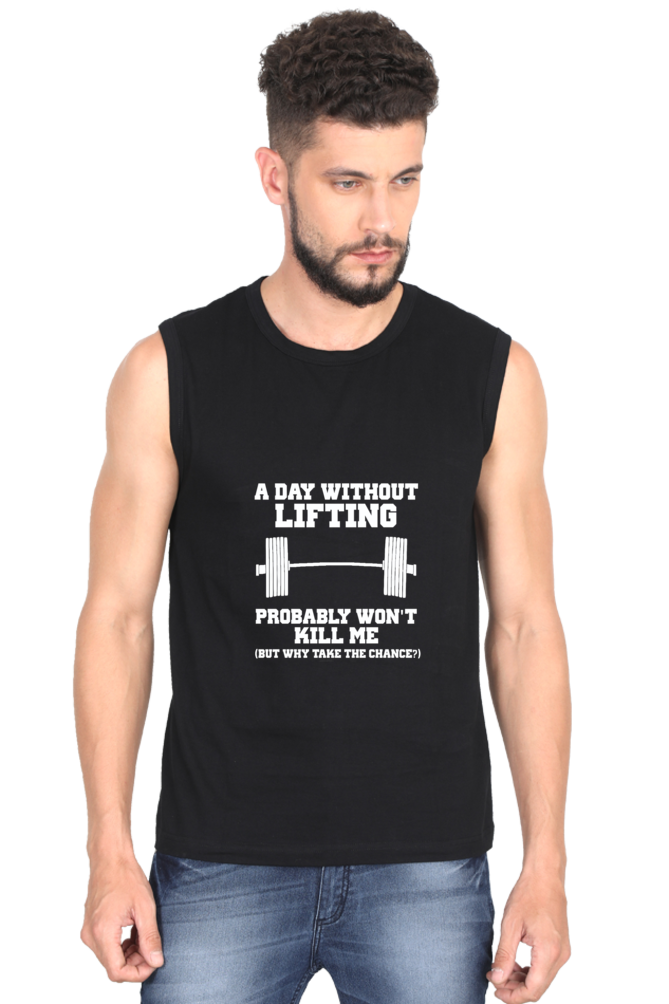 A Day Without Lifting  Round Neck Sleeveless T-Shirt for Active Lifestyles