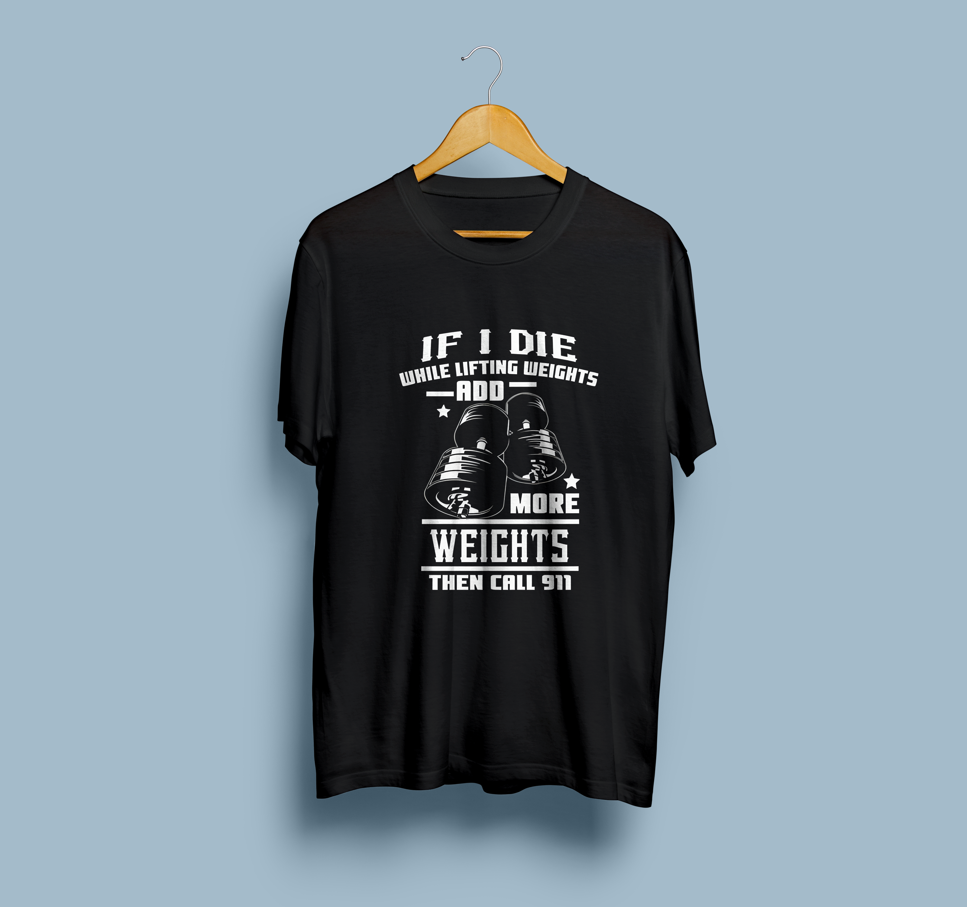 If I Die While Lifting Weight Half Sleeve T-Shirt