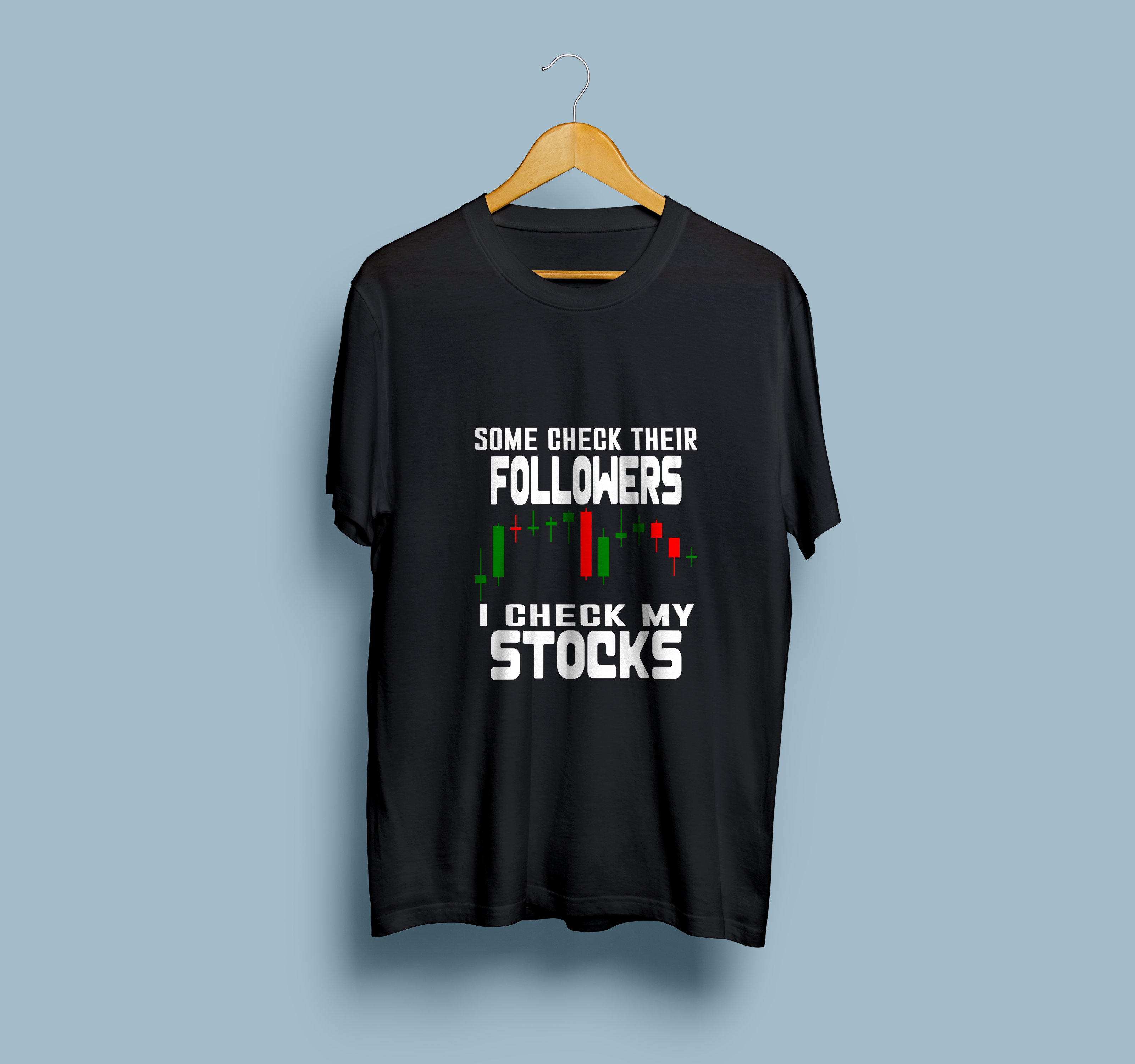 I Check My Stock Market Half Sleeves Printed T-Shirt